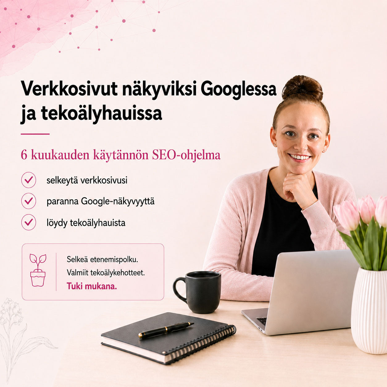 Verkkosivut näkyviksi Googlessa ja tekoälyhauissa – 6 kuukauden käytännön SEO-ohjelma